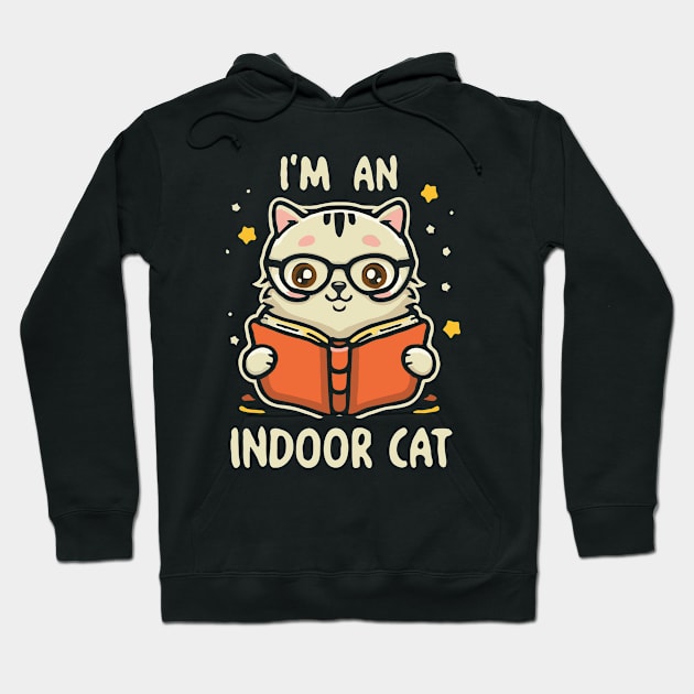 I'm An Indoor Cat. Funny Cats Hoodie by Chrislkf